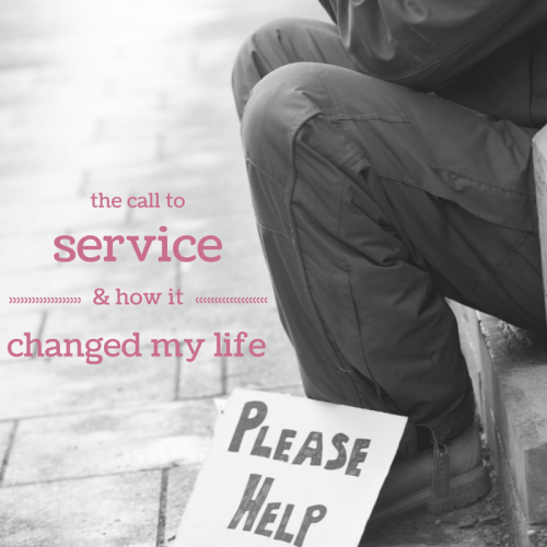 the call to service and how it changed my life